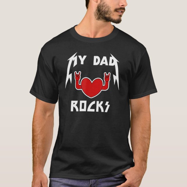 My Dad Rocks Father Rocker Rock n Roll Metal T-Shirt (Front)