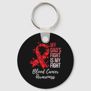 My Dad’s Fight Is My Fight Blood Cancer Awareness Key Ring