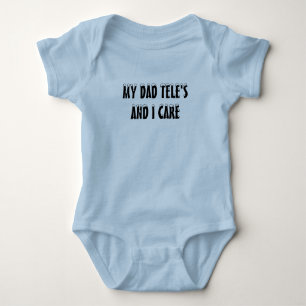 My Dad Tele's And I Care Baby Bodysuit