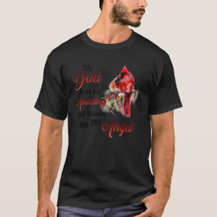 My Dad Was So Amazing God Made Him An Angel T-Shirt