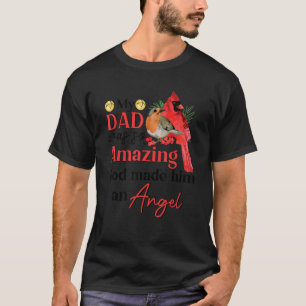 My Dad Was So Brave God Made Him An Angel Dad In H T-Shirt