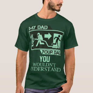 My Dad Your Dad Firefighter Son Proud Fireman Fath T-Shirt