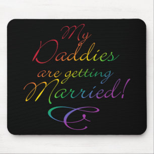 My Daddies Are Getting Married Mouse Pad