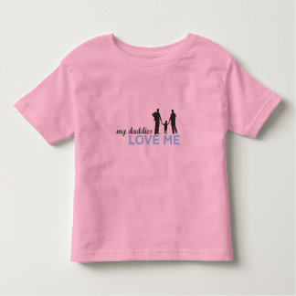My Daddies Love Me Toddler T-Shirt