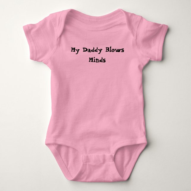 My Daddy Blows Minds Baby Bodysuit (Front)
