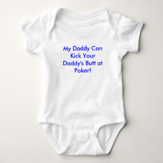 My Daddy Can Kick Your Daddy's Butt at Poker! Baby Bodysuit
