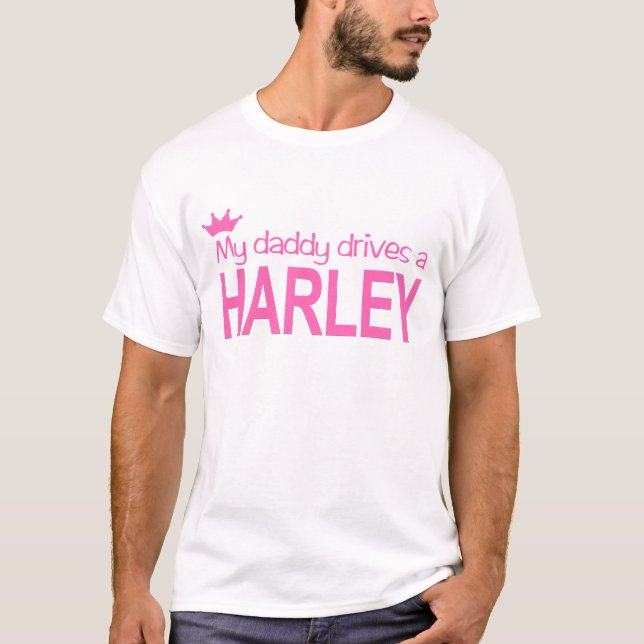 My Daddy drives a Harley T-Shirt (Front)