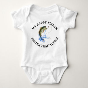 My Daddy Fishes Better Than Yours Funny Fishing Baby Bodysuit