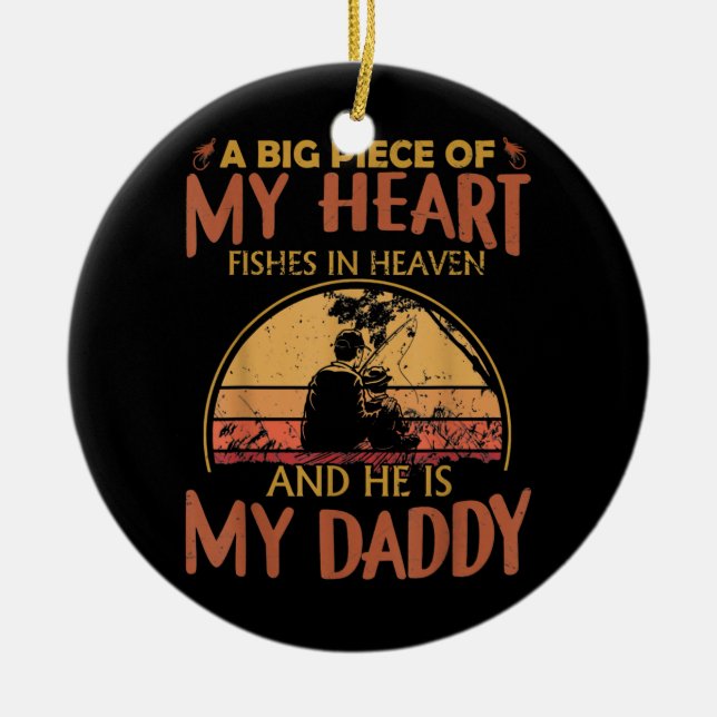 My Daddy Fishes In Heaven Fishing Memorial  Ceramic Ornament (Front)