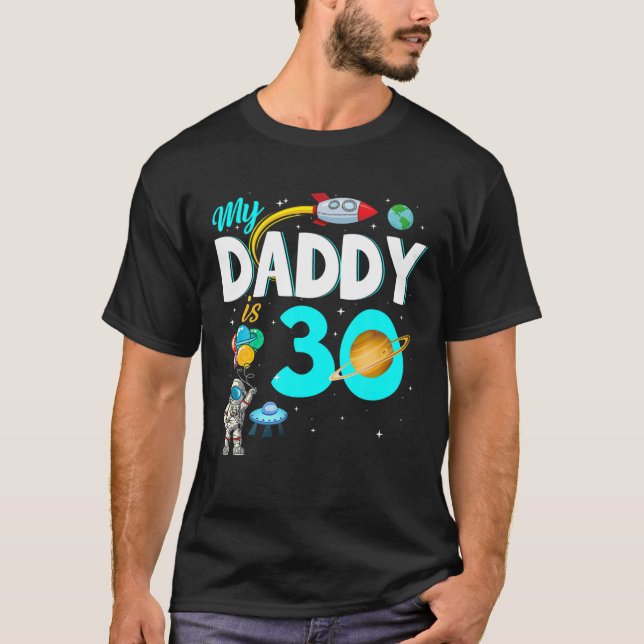 My Daddy Is 30 Happy Father's Day 30Th Birthday As T-Shirt (Front)