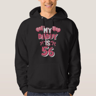My Daddy Is 56 Years Old Men's 56th Birthday Hoodie