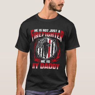 My Daddy Is A Firefighter Hero Proud Fire Daughter T-Shirt