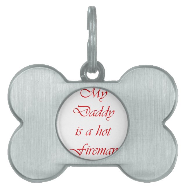 My daddy is a hot fireman pet tag (Front)