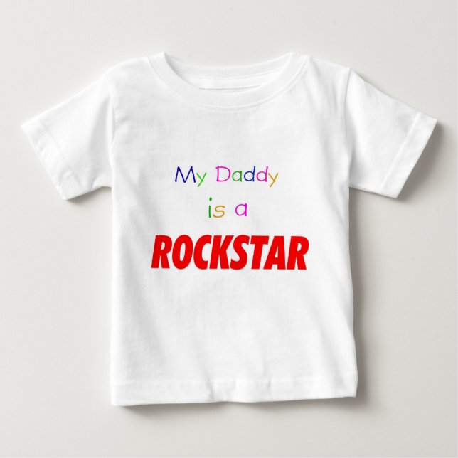 My Daddy is a rockstar Baby T-Shirt (Front)