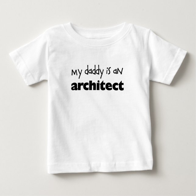 My Daddy is an Architect Baby T-Shirt (Front)