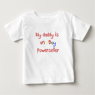 My Daddy is an Ebay Powerseller baby t-shirt