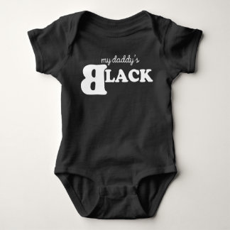 My Daddy is BLACK Baby Bodysuit