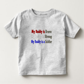 My Daddy is Brave Strong Soldier Toddler T-Shirt
