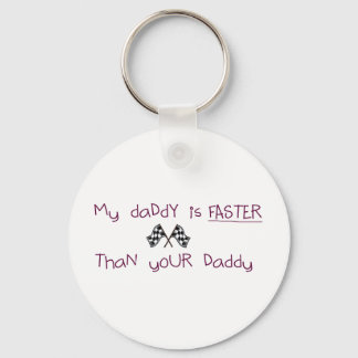 My Daddy Is Faster Than Your Daddy Key Ring