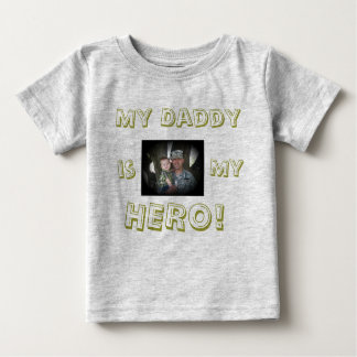 MY DADDY IS MY HERO 2 BABY T-Shirt