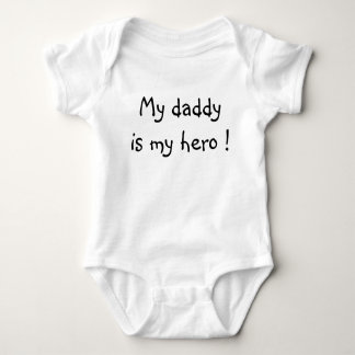 My daddy is my hero ! baby bodysuit