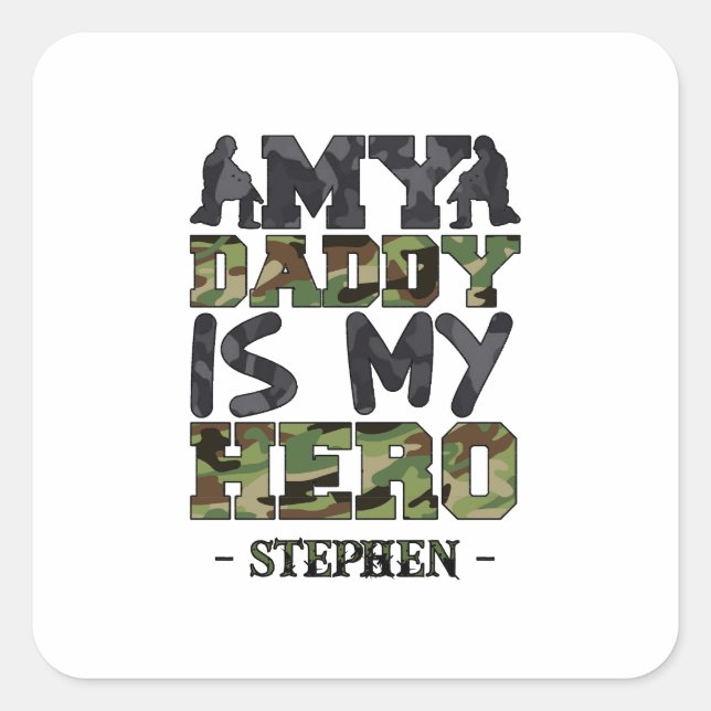 My Daddy Is My Hero – Camouflage Lettering Square Sticker (Front)