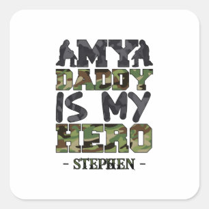 My Daddy Is My Hero – Camouflage Lettering Square Sticker
