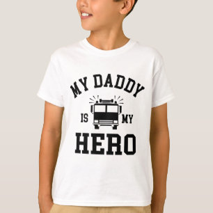 My Daddy Is My Hero Firefighter T-Shirt