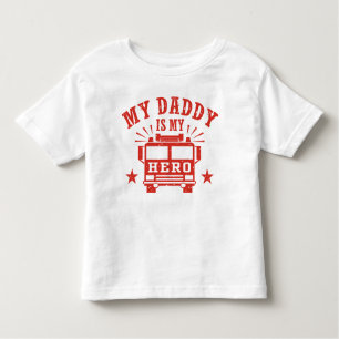 My Daddy Is My Hero Toddler T-Shirt