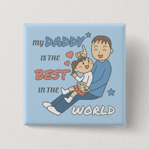My Daddy Is The Best Cute Father's Day 15 Cm Square Badge