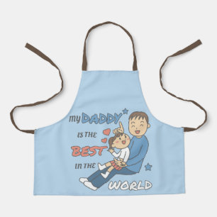 My Daddy Is The Best Cute Father's Day Apron