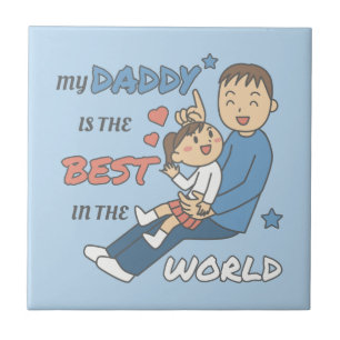 My Daddy Is The Best Cute Father's Day Ceramic Tile