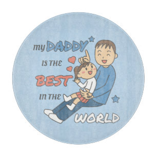 My Daddy Is The Best Cute Father's Day Cutting Board