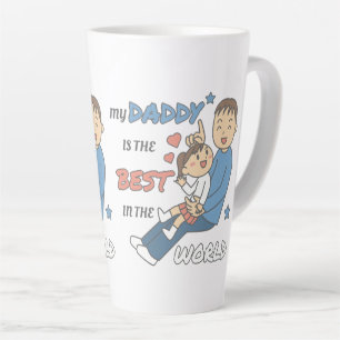 My Daddy Is The Best Cute Father's Day  Latte Mug