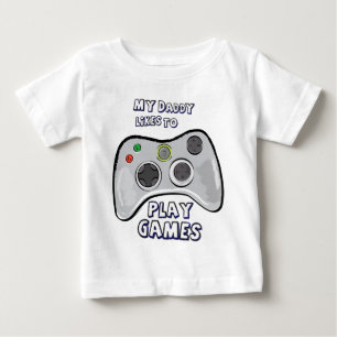 My Daddy Likes to Play Games! Baby T-Shirt