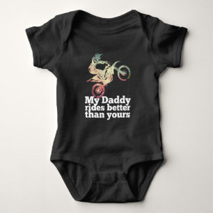 My Daddy Rides Better Than Yours Baby Bodysuit