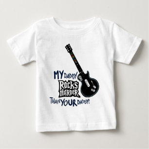 My Daddy ROCKS HARDER than your Daddy! Baby T-Shirt