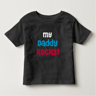 My Daddy Rocks Toddler T-Shirt
