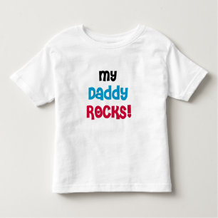 My Daddy Rocks Toddler T-Shirt