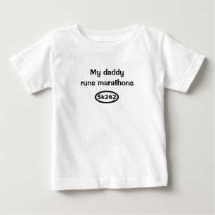 My daddy runs marathons baby T-Shirt