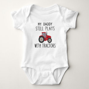 My Daddy Still Plays with Tractors Cute Farmer Baby Bodysuit
