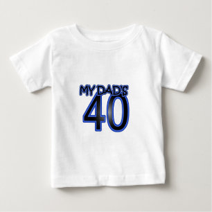 My Dad's 40 Baby T-Shirt