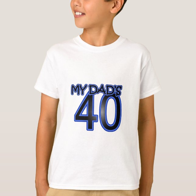 My Dad's 40 T-Shirt (Front)