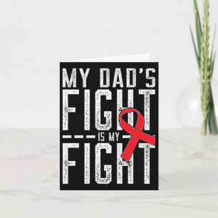 My Dad's Fight Is My Fight Blood Cancer Awareness Card