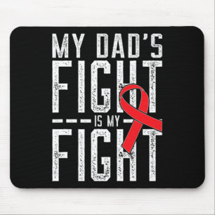 My Dad's Fight is My Fight Blood Cancer Awareness Mouse Pad