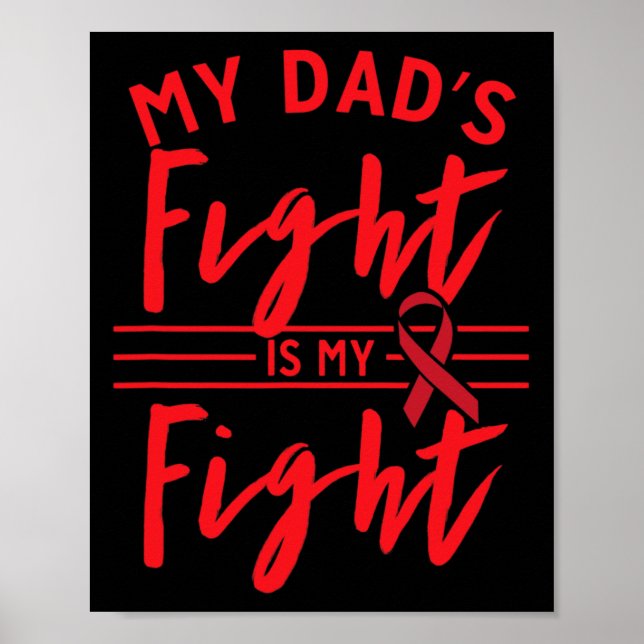My Dad's Fight Is My Fight Blood Cancer Awareness  Poster (Front)
