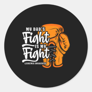 My Dad's Fight Is My Fight. Boxing Boxer Leukaemia Classic Round Sticker