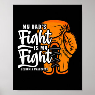 My Dad's Fight Is My Fight. Boxing Boxer Leukaemia Poster