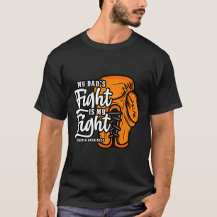 My Dad's Fight Is My Fight. Boxing Boxer Leukaemia T-Shirt