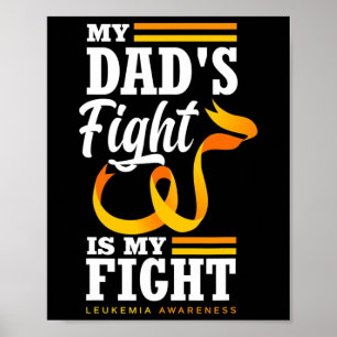 My Dad's Fight Is My Fight Daughter Son Leukaemia  Poster